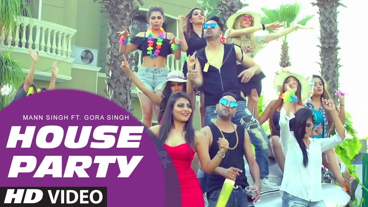 House Party Video Song Mann Singh Feat Gora Singh New Song 2017