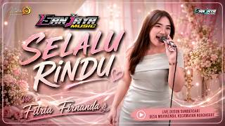 FITRIA FIRNANDA - SELALU RINDU - SANJAYA MUSIC