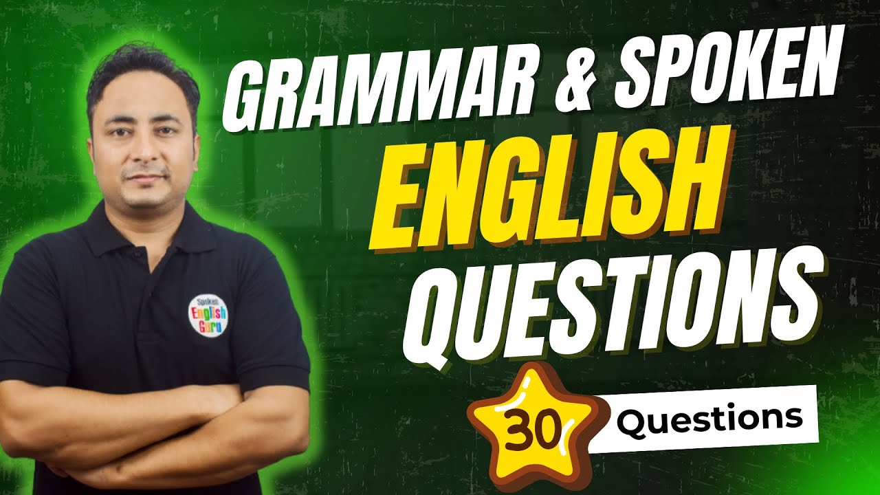 Mastering Grammar and Spoken Questions in Just 20 Minutes