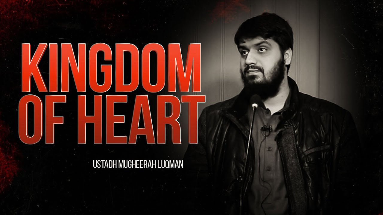 Kingdom of Heart || Mugheerah Luqman