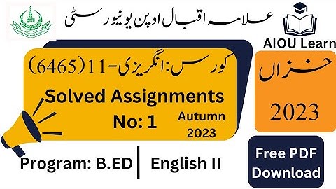 AIOU Code 6465 Solved Assignments No. 1 Autumn 2023 | English II | B.ED