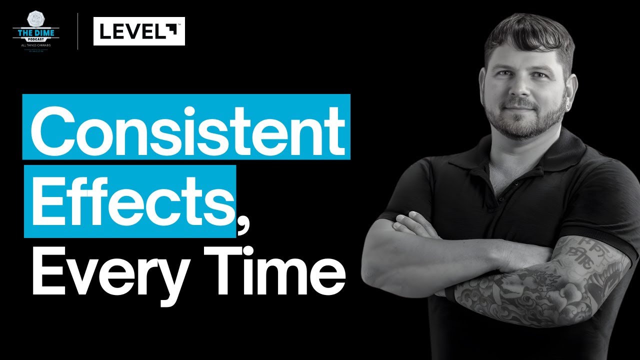 How LEVEL Builds Consistent, Effects-Based Cannabis Tablets | Chris Emerson (PhD)