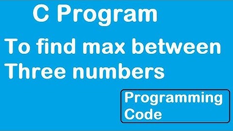 C program to find max between three numbers
