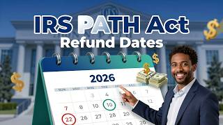 IRS PATH Act 2026: Your Refund Payment Dates Explained