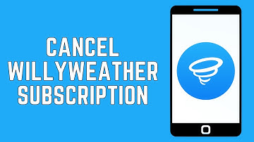 How To Cancel WillyWeather Subscription 2024 (FULL GUIDE)