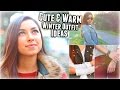 Cute &amp; Warm Winter Outfit Ideas!