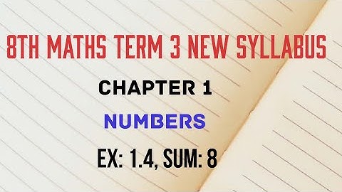 TN 8th maths term 3 ex 1.4 sum 8 in numbers new syllabus in tamil