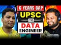 UPSC Failure to Data Engineer | 6 Years CAREER GAP | Complete JOURNEY | Hindi Podcast