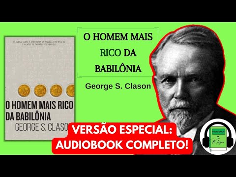 Audiobook O HOMEM MAIS RICO DA BABILÔNIA COMPLETO | COMO GANHAR DINHEIRO George Clason Best Sellers