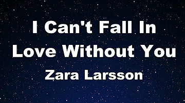 Karaoke♬ I Can't Fall in Love Without You - Zara Larsson 【No Guide Melody】 Instrumental