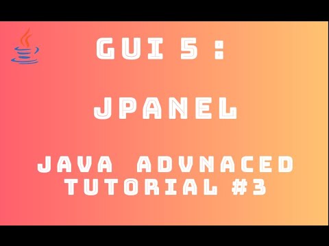 Java Advanced Tutorial 3 : GUI #5 - JPanel - YouTube