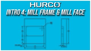 Intro 4: Mill Frame & Mill Face | Hurco Mill Intro Training Course