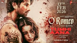 TUM HI AANA - O ROMEO | Shahid Kapoor & Tripti Dimri | Arijit Singh,  Shreya Ghoshal | New Song 2026