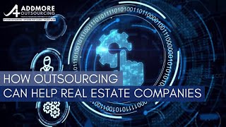 How Outsourcing Can Help Real Estate Companies