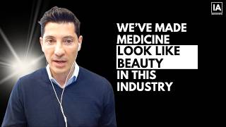 We’ve made medicine look like beauty