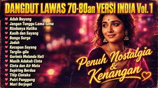FULL ALBUM DANGDUT LAWAS 70-80an TERBAIK VERSI INDIA Vol.1 | COVER DANGDUT LAWAS PALING DAHSYAT 2026