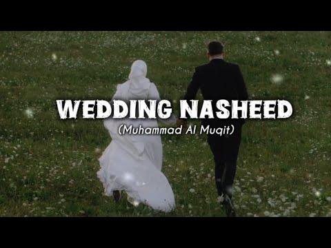Wedding nasheed / Muhammad al muqit