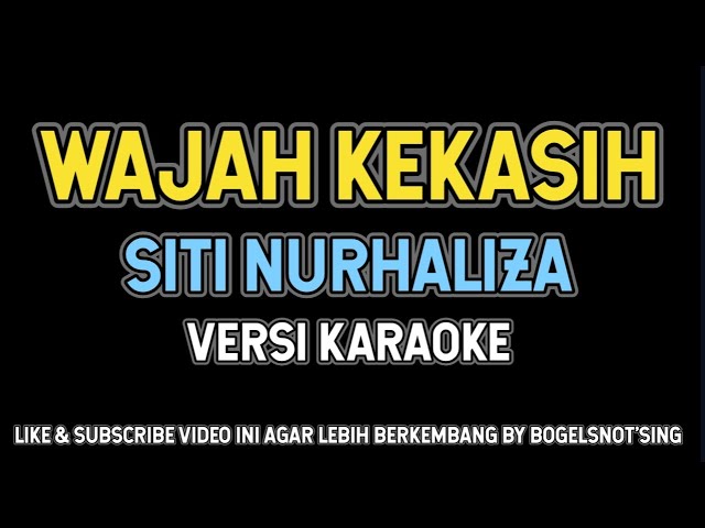 WAJAH KEKASIH - SITI NURHALIZA VERSI KARAOKE #wajahkekasih #sitinurhaliza #karaoke class=