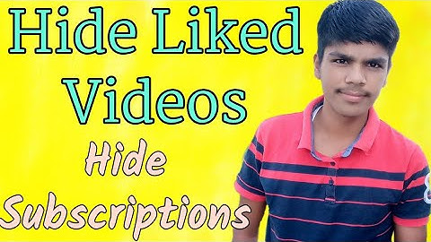 Hide Liked Videos And Subscriptions On YouTube Hide Subscriptions