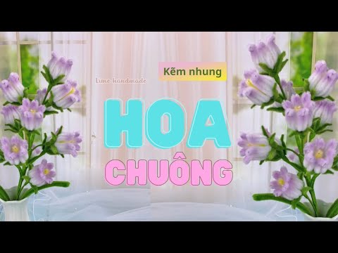 Cách làm hoa chuông gió trang trí cực xinh, làm hoa chuông bằng kẽm nhung
