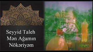 Seyyid Taleh Boradigahi - Men Agamin nokeriyem - yeni 2015 Resimi