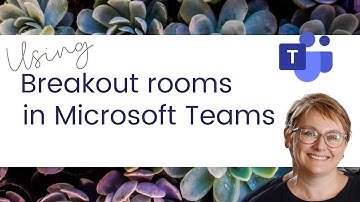 Using breakout rooms in Microsoft Teams (new feature!)
