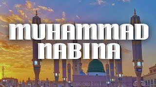 MUHAMMAD NABINA LIRIK || AYISHA ABDUL BASITH