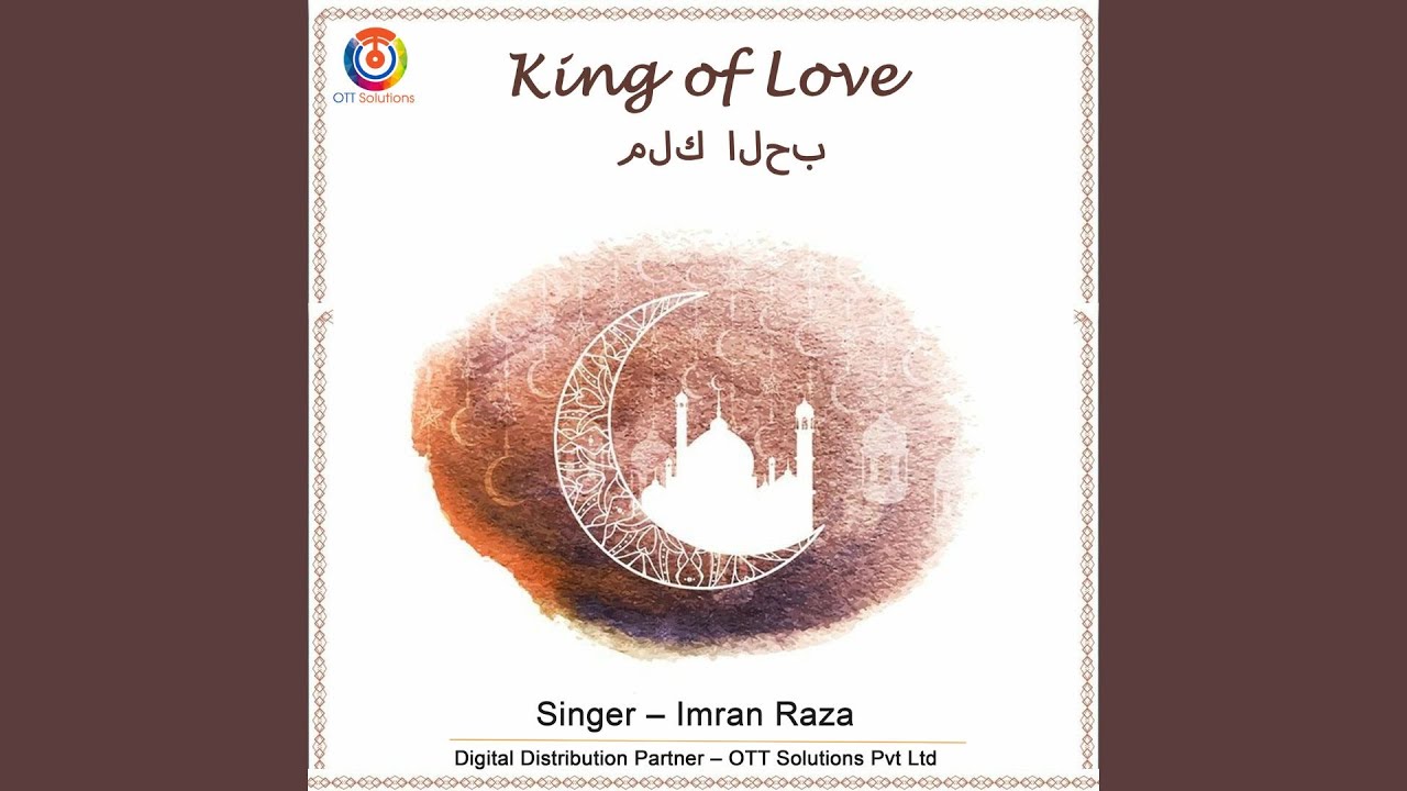 Ver King of Love I Imran Raza I Mūsīqā Al-Nour Music of The Light موسيقى النور no YouTube Ver King of Love I Imran Raza I Mūsīqā Al-Nour Music of The Light موسيقى النور no YouTube