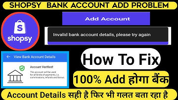 Shopsy Bank Account Add Problem | Invalid Bank Account Details Please Try Again Shopsy | 100% Fixed
