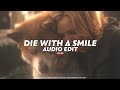 Die With A Smile Lady Gaga Bruno Mars Edit Audio Die With A Smile Lady Gaga Bruno Mars Edit Audio