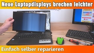 Notebook Display bricht extrem leicht - einfach selber tauschen