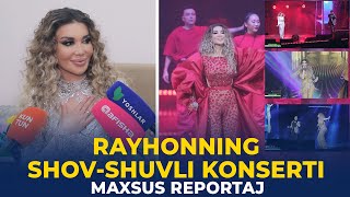 RAYHONNING SHOV-SHUVLI KONSERTI | MAXSUS REPORTAJ | TOMOSHA QILING