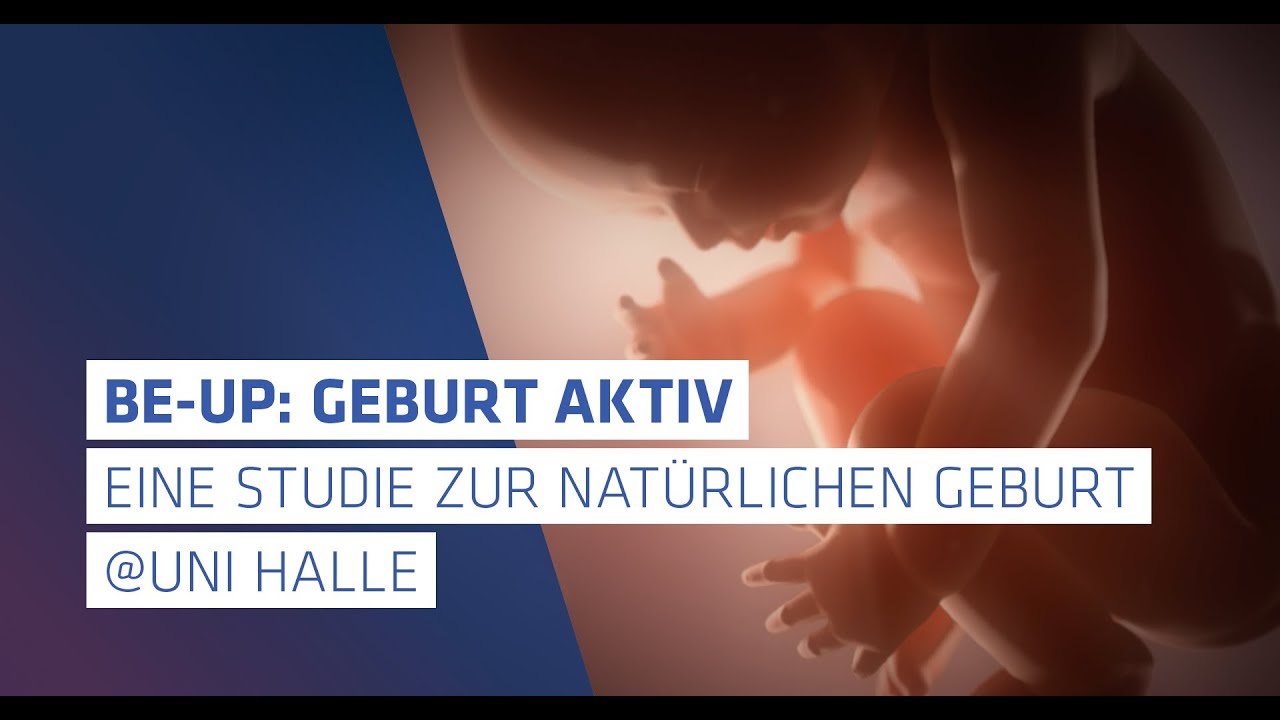 Studie Be Up Geburt Aktiv Uni Halle Youtube