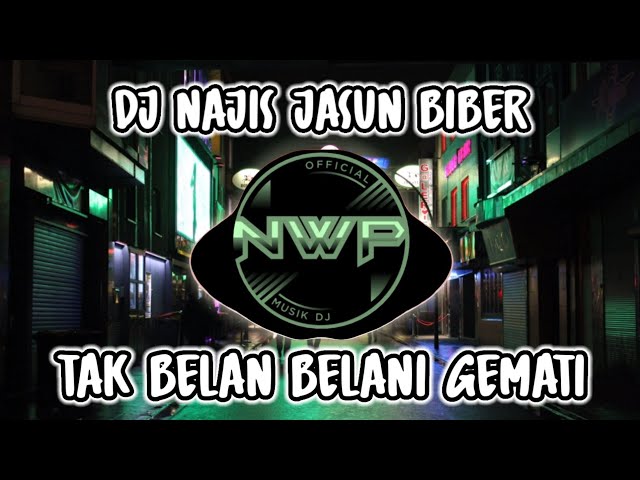 DJ NAJIS - TAK BELAN BELANI GEMATI KOWE MBLENJANJI JANJI VIRAL TIK TOK FULL BASS class=