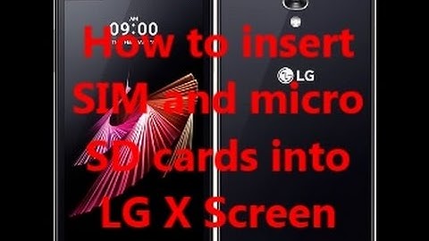 How to insert SIM and micro SD cards into LG X Screen