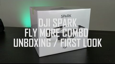 DJI SPARK UNBOXING FIRST LOOK