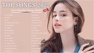 New Songs 2022 ( Latest English Songs 2021 ) 🍦 New Popular Pop Songs 2022 🍦 Top Hits 2022