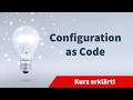 Configuration as Code: Die Grundlage für Cloud-Compliance und Governance