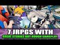 7 jrpgs with memorable stories but rough gameplay