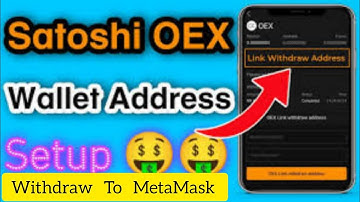 OpenEX Token Withdraw To MetaMask || Satoshi mining app address bined || Oex kese withdraw kre