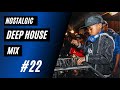 Nostalgic Mix Vol. 22 | Rosetta Deep x The Godfathers Of Deep House x Dj Arch Jnr | 2021 | Redemial