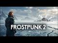 Frostpunk 2 Gameplay | Last Ditch Efforts!