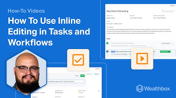 How To Use Inline Editing in Tasks and Workflows