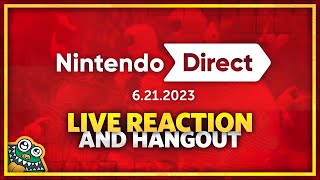 Nintendo Direct - 06.21.2023 - LIVE REACTION + HANGOUT