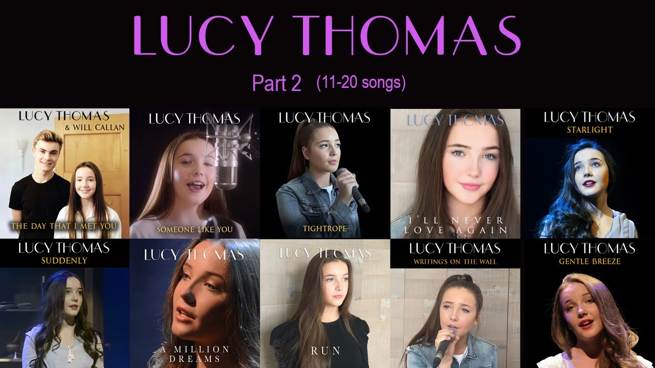 Lucy Thomas (All Song Compilation) [Part 2]