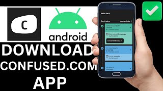 How To Download Confused com App On Android Phone (Step By Step)