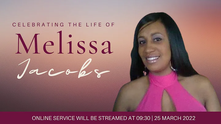 CELEBRATING THE LIFE OF MELISSA JACOBS | FRIDAY 25...