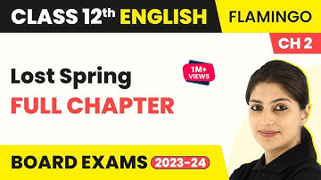 Class 12 English Chapter 2 | Lost Spring Full Chapter Explanation, Summary & Ques Ans 2022-23