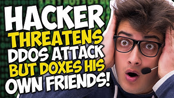 HACKER Threatens DDOS ATTACK but DOXES HIS OWN FRIENDS!!
