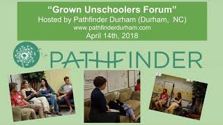 Full Grown Unschoolers Forum p1 (Introductions and Relationships to Unschooling) Update